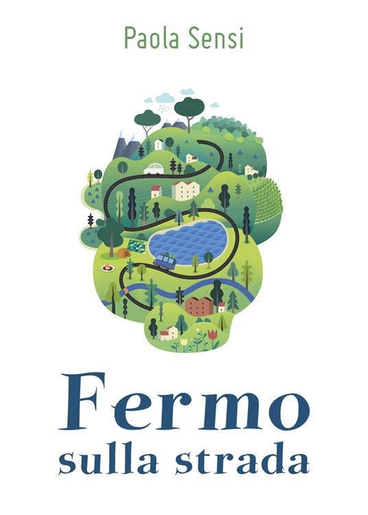 Fermo sulla strada - Paola Sensi - copertina