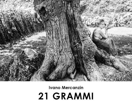 21 grammi. Ediz. illustrata - Ivano Mercanzin - ebook