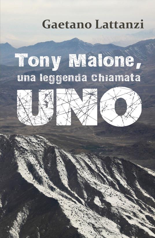 Tony Malone, una leggenda chiamata Uno - Gaetano Lattanzi - copertina