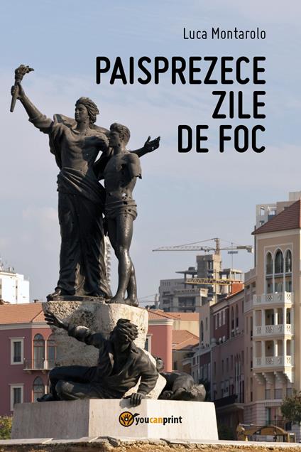 Paisprezece zile de foc - Luca Montarolo - copertina