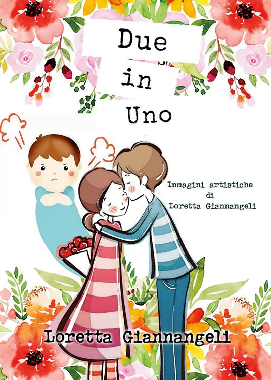 Due in uno - Loretta Giannangeli - copertina