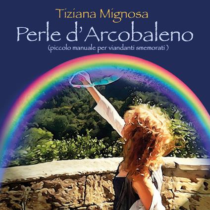 Perle d'arcobaleno - Tiziana Mignosa - copertina