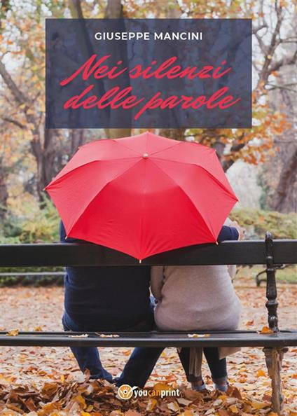 Nei silenzi delle parole - Giuseppe Mancini - ebook