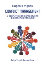 Conflict management. Il conflitto come opportunità di crescita personale. Manuale del facilitatore