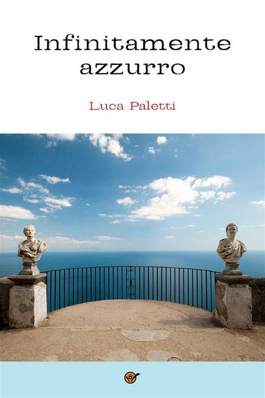 Infinitamente azzurro - Luca Paletti - ebook