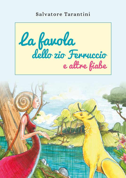 La favola dello zio Ferruccio e altre fiabe - Salvatore Tarantini - copertina