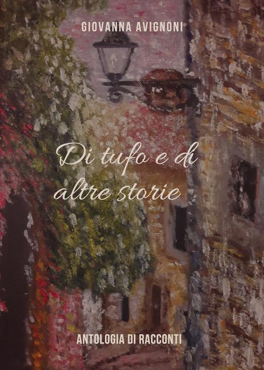 Di tufo e di altre storie - Giovanna Avignoni - copertina