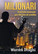 Milionari. Il piccolo manuale per chi vive di rendita