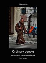 Ordinary people. Gli antieroi della quotidianetà. Vol. 1: Ordinary people. Gli antieroi della quotidianetà