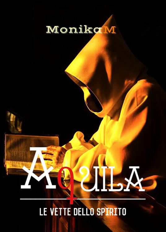 Aquila. Le vette dello spirito - Monika M. - copertina