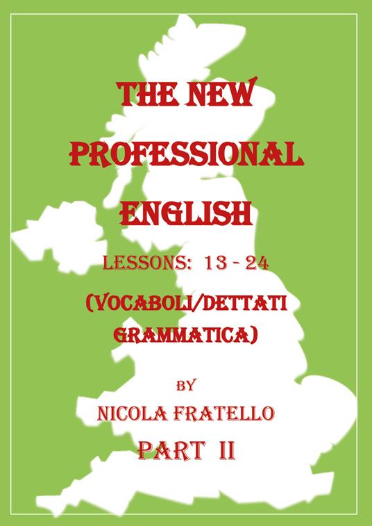 The new professional English. Ediz. italiana. Vol. 2: Lessons 13-24. - Nicola Fratello - copertina