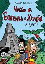 Viaggio in Guatemala e Yucatán a fumetti