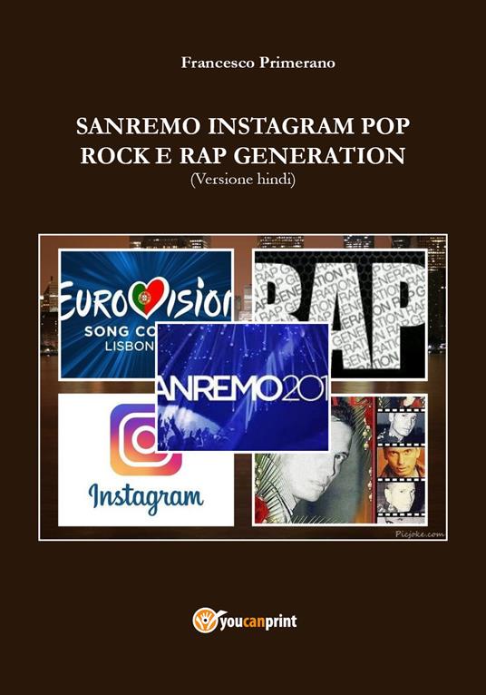 Sanremo, pop, Instagram e rock e rap generation. Ediz. hindi - Francesco Primerano - copertina