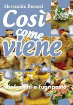 Rinfreschi e fuoripasto. Così come viene