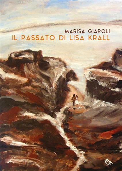 Il passato di Lisa Krall - Marisa Giaroli - ebook