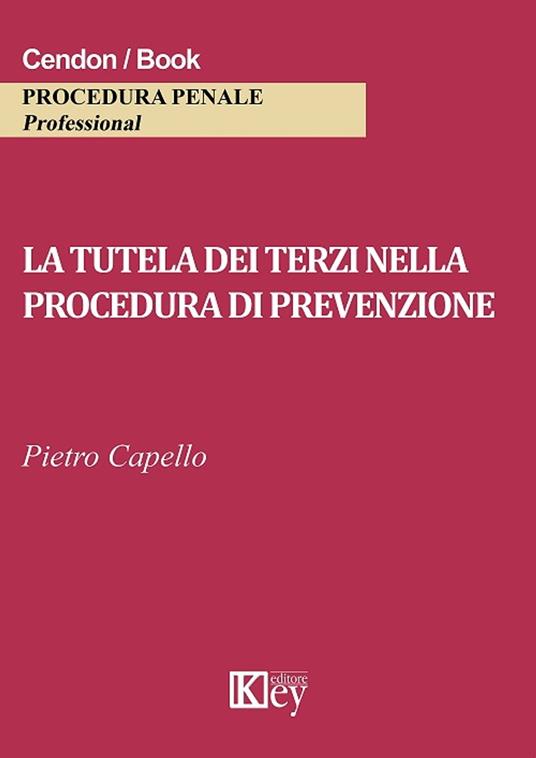 LA TUTELA DEI TERZI NELLA PROCEDURA DI PREVENZIONE - Pietro Capello - ebook