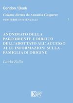 Anonimato della partoriente e diritto dell'adottato all'accesso alle informazioni sulla famiglia di origine