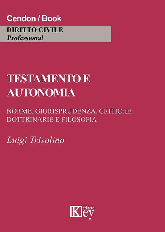 Testamento e autonomia - Luigi Trisolino - ebook