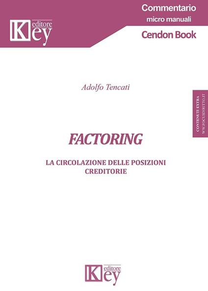 Factoring. La circolazione delle posizioni creditorie. Con Contenuto digitale per accesso online - Adolfo Tencati - copertina
