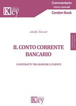 Il conto corrente bancario. I contratti tra banche e clienti
