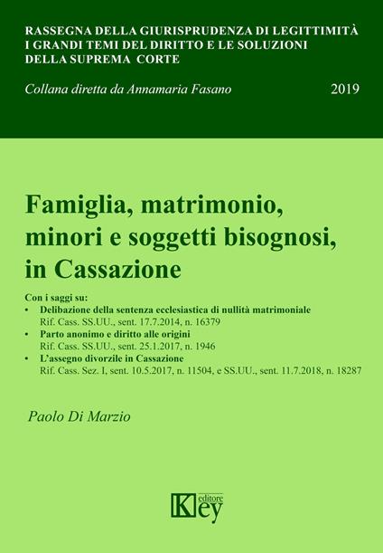 Famiglia, matrimonio, minori e soggetti bisognosi, in Cassazione - Paolo Di Marzio - copertina