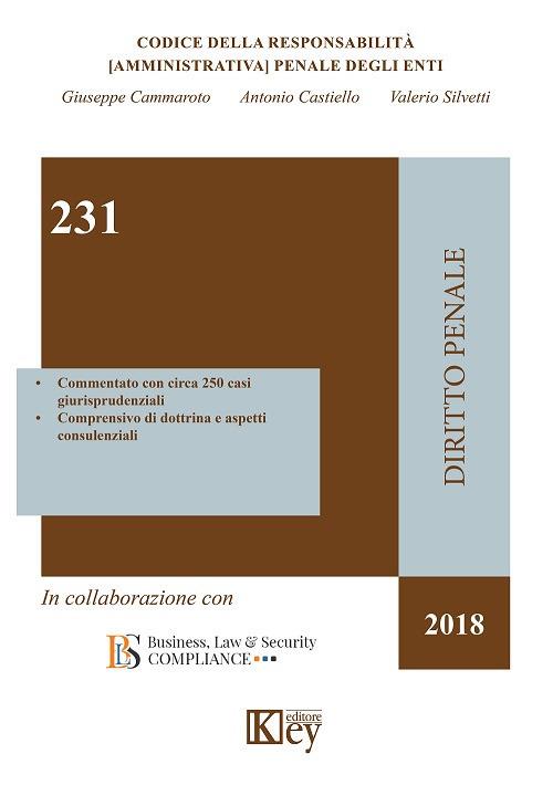 231 codice della responsabilità (amministrativa) penale degli enti - Giuseppe Cammaroto,Antonio Castiello,Valerio Silvetti - copertina