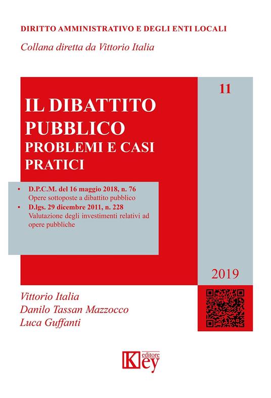 Il dibattito pubblico. Problemi e casi pratici - Vittorio Italia,Danilo Tassan Mazzocco,Luca Guffanti - copertina