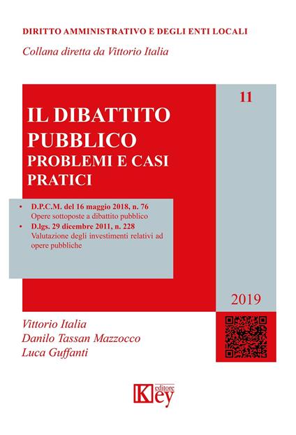 Il dibattito pubblico. Problemi e casi pratici - Vittorio Italia,Danilo Tassan Mazzocco,Luca Guffanti - copertina