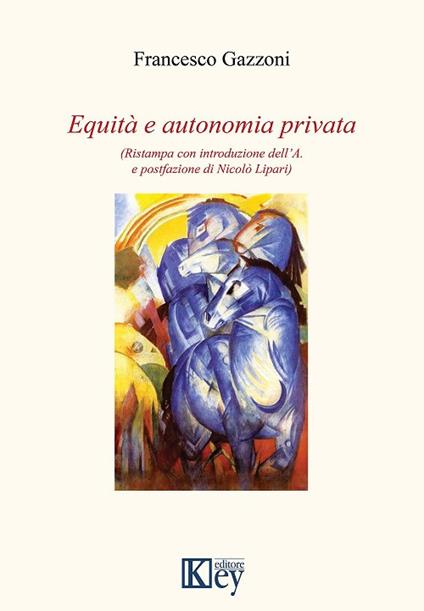 Equità e autonomia privata - Francesco Gazzoni - copertina