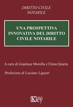 Una prospettiva innovativa del diritto civile notarile