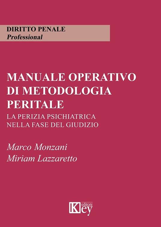 Manuale operativo di metodologia peritale - Miriam Lazzaretto,Marco Monzani - ebook