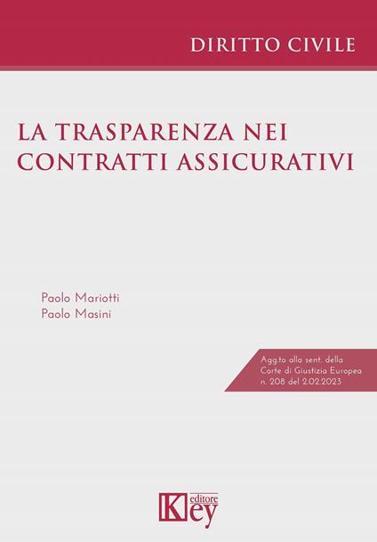 La trasparenza nei contratti assicurativi - Paolo Masini,Paolo Mariotti - copertina