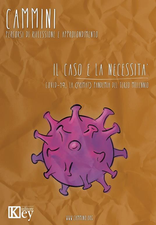 Il caso e la necessità. COVID-19, la (prima?) pandemia del terzo millennio - copertina