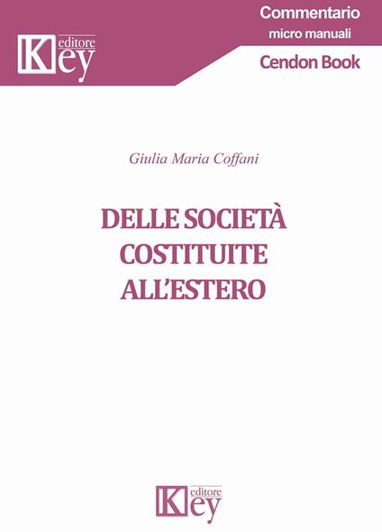 Delle società costituite all’estero - Giulia Maria Coffani - ebook