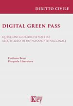 Digital green pass. Questioni giuridiche sottese all'utilizzo di un passaporto vaccinale