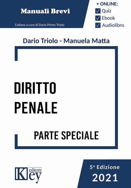 Dirito penale. Parte speciale. Con audiolibro. Con e-book - Dario Primo Triolo,Manuela Maria Lina Matta - copertina