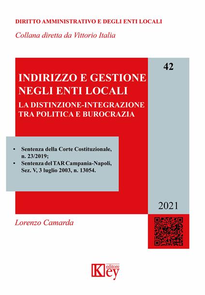 Indirizzo e gestione negli enti locali. La distinzione-integrazione tra politica e burocrazia - Lorenzo Camarda - copertina