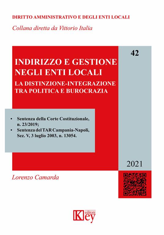 Indirizzo e gestione negli enti locali. La distinzione-integrazione tra politica e burocrazia - Lorenzo Camarda - copertina