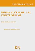 Guida all'esame e al controesame. Trent'anni dopo