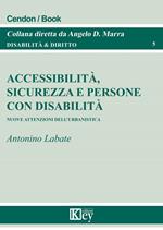 Accessibilità, sicurezza e persone con disabilità. Nuove attenzioni dell'urbanistica