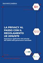 La privacy al passo con il regolamento UE 2016/679. Esperienze applicative dei principi del GDPR nella governance aziendale