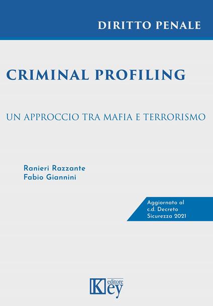 Criminal profiling. Un approccio tra mafia e terrorismo - Ranieri Razzante,Fabio Giannini - copertina