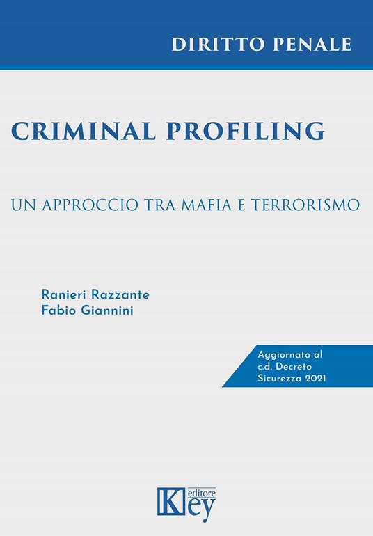 Criminal profiling. Un approccio tra mafia e terrorismo - Ranieri Razzante,Fabio Giannini - copertina