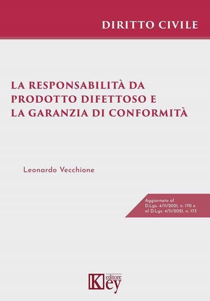 La responsabilità da prodotto difettoso e la garanzia di conformità - Leonardo Vecchione - ebook