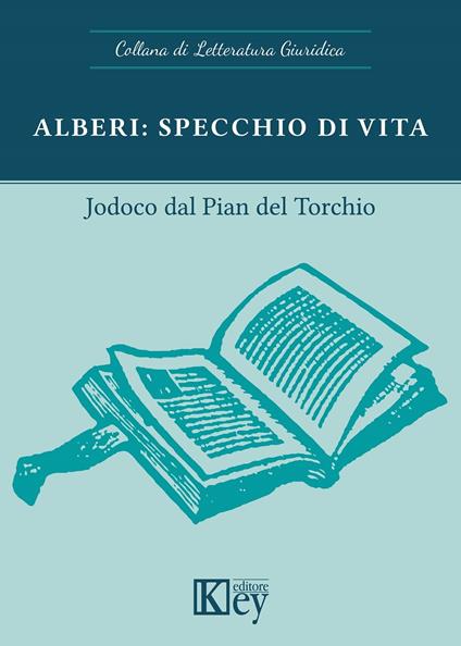Alberi: specchio di vita - Jodoco dal Pian del Torchio - ebook