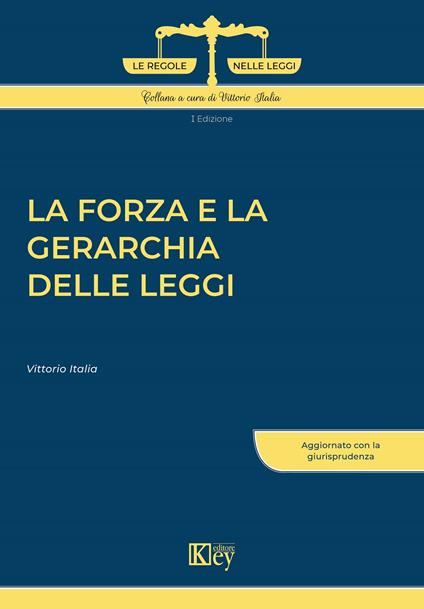 La forza e la gerarchia delle leggi - Vittorio Italia - copertina
