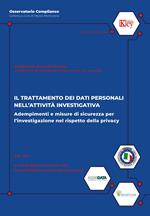 Il trattamento dei dati personali nell'attività investigativa. Adempimenti e misure di sicurezza per l'investigazione nel rispetto della privacy