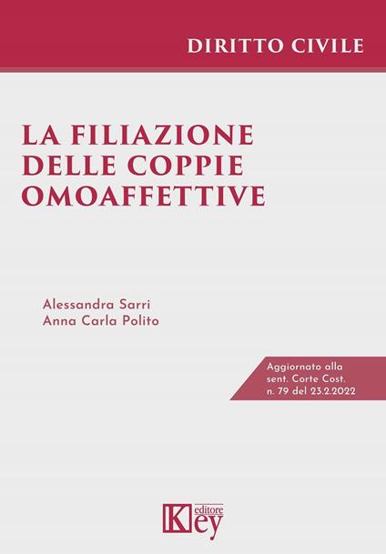 La filiazione delle coppie omoaffettive - Anna Carla Polito,Alessandra Sarri - ebook