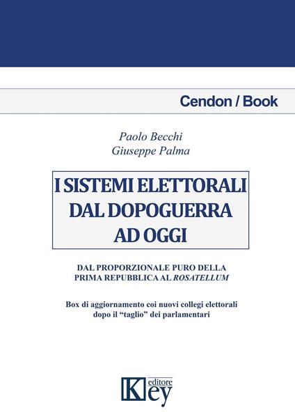 I sistemi elettorali dal dopoguerra ad oggi - Paolo Becchi,Giuseppe Palma - ebook