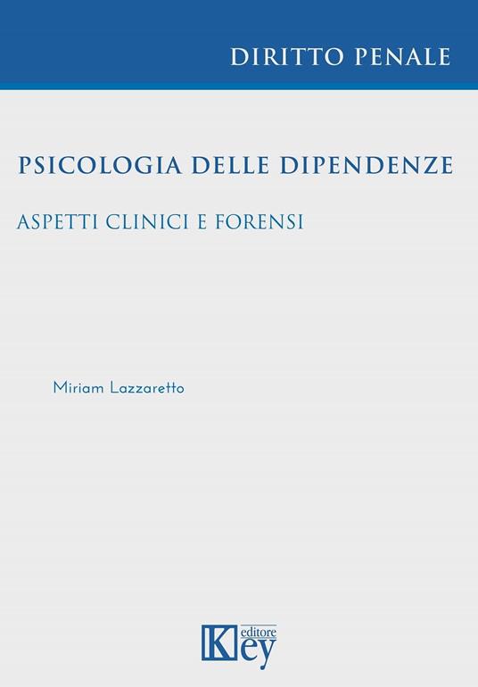 Psicologia delle dipendenze - Miriam Lazzaretto - ebook